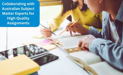 Collaborating with Australian Subject Matter Experts for High-Quality Assignments